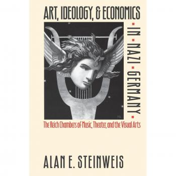 Chapel Hill Art, Ideology, and Economics in Nazi Germany : The Reich Chambers of Music, Theater, and the Visual Arts