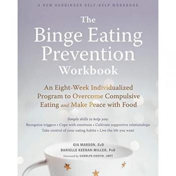The Binge Eating Prevention Workbook by Gia Marson