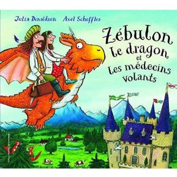 Zébulon le dragon et les médecins volants
