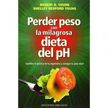 Perder peso con la milagrosa dieta del ph