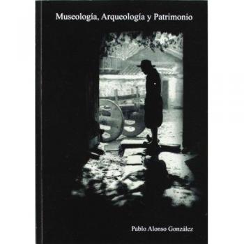 Museología, Arqueología y Patrimonio