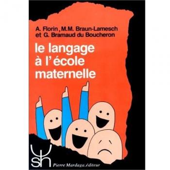 LE LANGAGE A L ECOLE MATERNELLE 142 (Psycho Sc Humai)