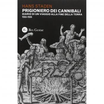 Prigioniero dei cannibali. Diario di un viaggio alla fine della Terra