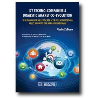 ICT Techno-Companies & domestic market co-evolution. Il ruolo guida delle società ICT e della tecnologia nello sviluppo del mercato nazionale