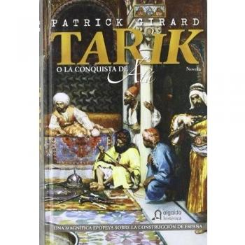 Tarik o la conquista de Alá