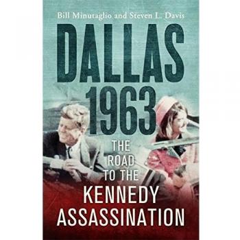 Dallas: 1963 The Road to the Kennedy Assassination 9781848547780 | Brand New