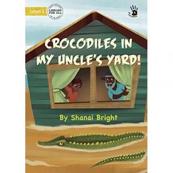 Bright, Shinai: Crocodiles in My Uncle's Yard!