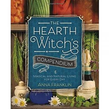 The Hearth Witch's Compendium : Magical and Natural Living for Every Day