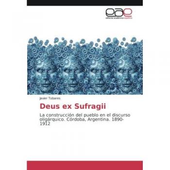 Tobares, Javier: Deus ex Sufragii