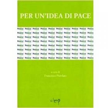 Per un'idea di pace. Atti del Convegno internazionale