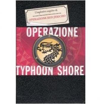 Operazione Thypoon Shore. La trilogia della Corporazione. Ediz. illustrata