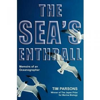 The Sea's Enthrall: Memoirs of an Oceanographer