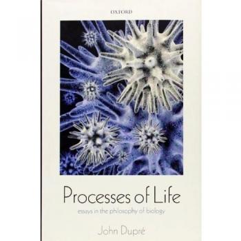 Processes of Life by Dupre John University of Exeter and Centre for Genomics in Society Hardcover Book