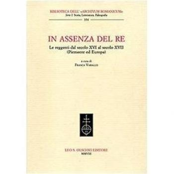 In assenza del re. Le reggenti dal XIV al XVII secolo