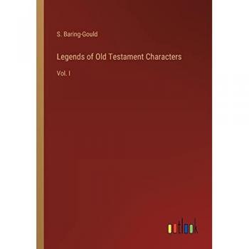 Legends of Old Testament Characters: Vol. I