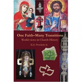 One Faith-Many Transitions: World-views in Church History