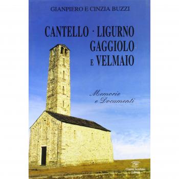 Cantello, Ligurno, Gaggiolo e Velmaio. Memorie e documenti