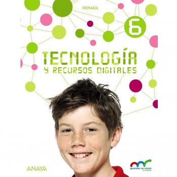 Tecnología y Recursos Digitales 6. (Tapa blanda).