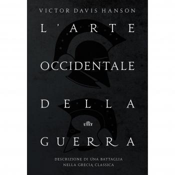 L'arte occidentale della guerra. Descrizione di una battaglia nella Grecia classica. Con Contenuto digitale
