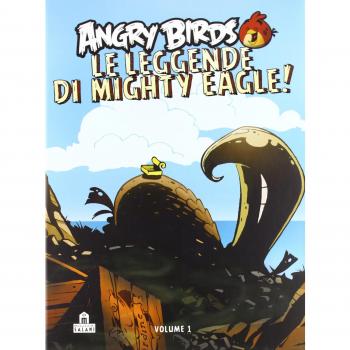 Angry birds. Le leggende di Mighty Eagle!. Vol. 1