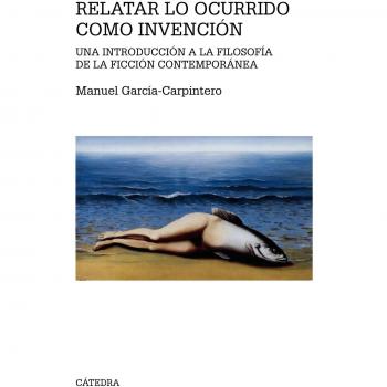 Relatar lo ocurrido como invención: Una introducción a la filosofía de la ficción contemporánea (Tapa blanda).