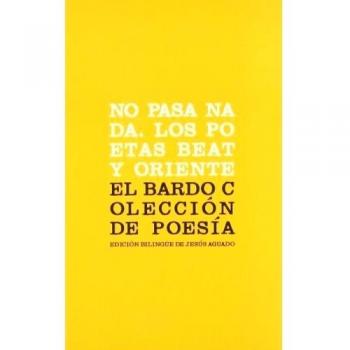 No pasa nada. Los poetas Beat y Oriente.