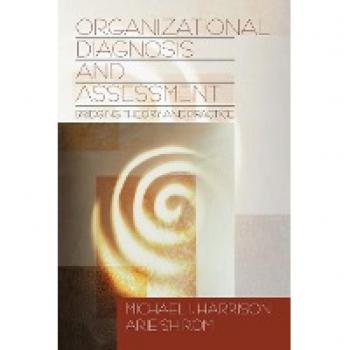 Sage Publications, Inc. Organizational Diagnosis and Assessment : Bridging Theory and Practice