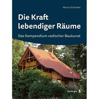 Die Kraft lebendiger Räume Marcus Schmieke
