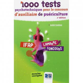 1000 tests psychotechniques pour le concours d'auxiliaire de puériculture