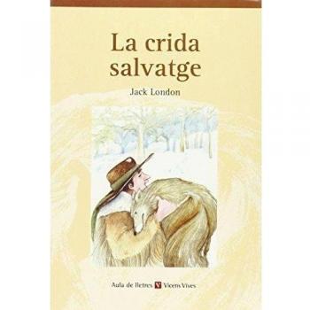 La Crida Salvatge. Colecci— Aula De Lletres. Auxiliar B.u.p. (Tapa blanda).
