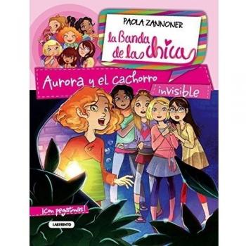 La banda de las chicas 4. Aurora y el cachorro invisible