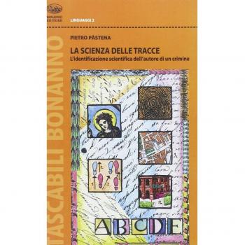 La scienza delle tracce. L'identificazione scientifica dell'autore di un crimine