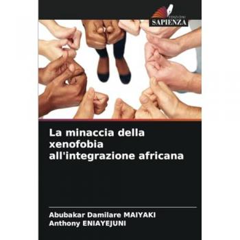 Maiyaki, Abubakar Damilare: La minaccia della xenofobia all'integrazione africana