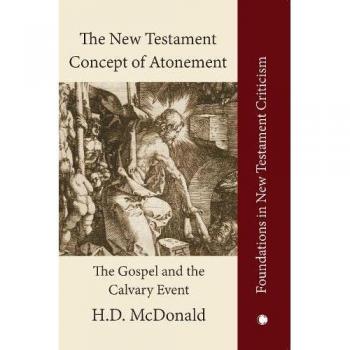 The New Testament Concept of Atonement : The Gospel of the Calvary Event