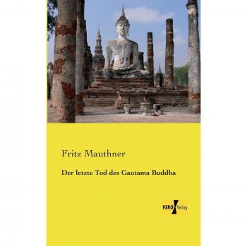 Der letzte Tod des Gautama Buddha