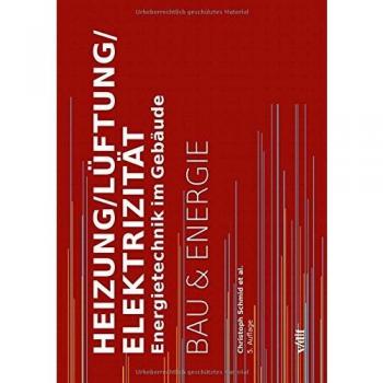 Heizung/Lüftung/Elektrizität: Energietechnik im Gebäude