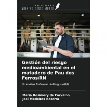 Rosimery de Carvalho, Maria: Gestión del riesgo medioambiental en el matadero de Pau dos Ferros/RN