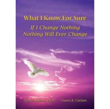What I Know For Sure: If I Change Nothing, Nothing Will Ever Change