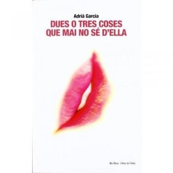Dues o tres coses que mai se d´ella (Tapa blanda).