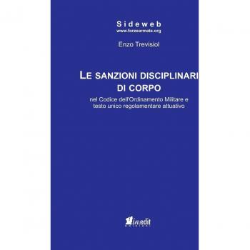 Le sanzioni disciplinari di corpo nel codice dell'ordinamento militare e testo unico regolamentare attuativo