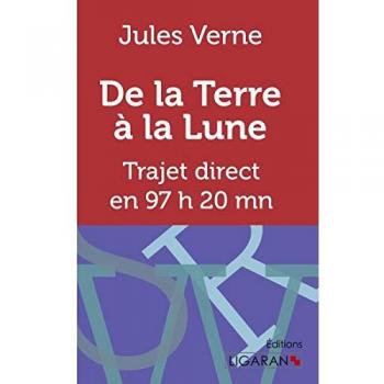 De la Terre à la Lune: Trajet direct en 97 heures 20 minutes