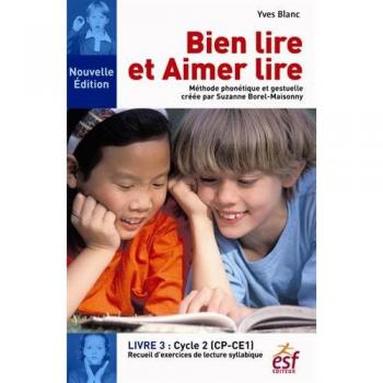 Bien lire et aimer lire : Tome 3, Cycle 2 (CP-CE1)