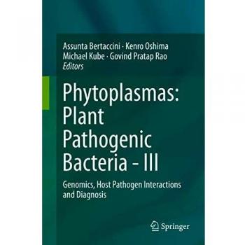Phytoplasmas: Plant Pathogenic Bacteria