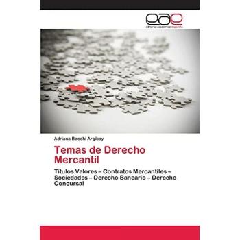 Temas de Derecho Mercantil: Títulos Valores – Contratos Mercantiles – Sociedades – Derecho Bancario – Derecho Concursal