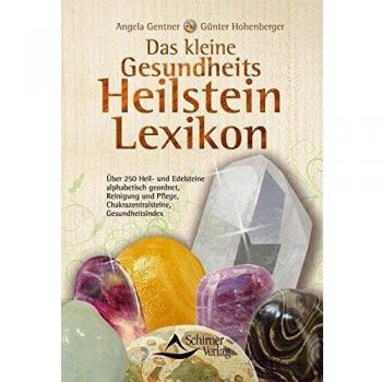 Das kleine Gesundheits-Heilstein-Lexikon