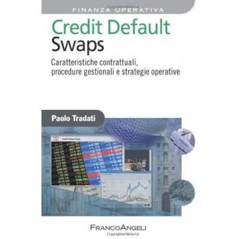 Credit default swaps. Caratteristiche contrattuali, procedure gestionali e strategie operative