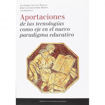 Aportaciones de las tecnologías como eje en el nuevo paradigma educativo