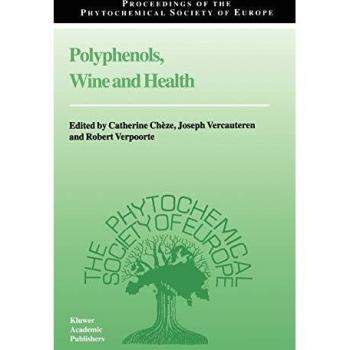 Polyphenols, Wine and Health: Proceedings of the Phytochemical Society of Europe, Bordeaux, France, 14th–16th April, 1999