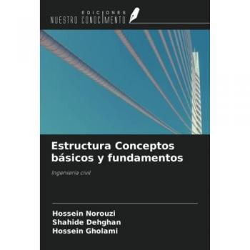 Estructura Conceptos básicos y fundamentos: Ingeniería civil