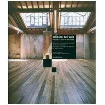 Officine del volo. Un progetto di Nicola Gisonda. Ediz. italiana e inglese